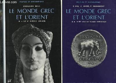 Beispielbild fr Le Monde Grec Et L'orient. Vol. 2. Le Ive Sicle Et L'poque Hellnistique zum Verkauf von RECYCLIVRE