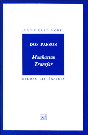 Beispielbild fr Dos Passos : Manhattan Transfer zum Verkauf von Ammareal