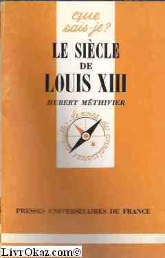 Beispielbild fr Le sicle de Louis XIII zum Verkauf von Librairie Th  la page