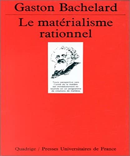 Stock image for Le MatÃ rialisme rationnel Bachelard, Gaston and Quadrige for sale by LIVREAUTRESORSAS