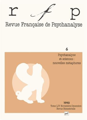 Beispielbild fr Revue Franaise de Psychanalyse, 1990, numro 6, tome 54 zum Verkauf von Librairie Th  la page