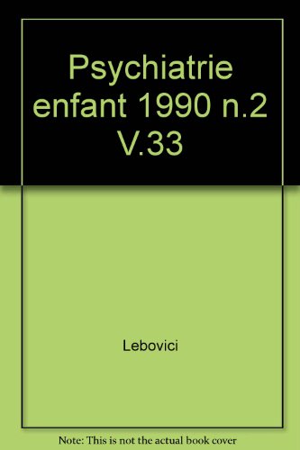 Beispielbild fr La Psychiatrie de l'Enfant. Volume XXXIII 2/1990 zum Verkauf von LibrairieLaLettre2