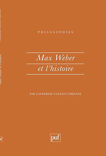 9782130431336: Max Weber et l'histoire