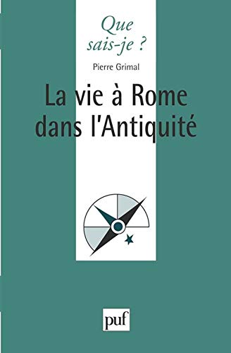 Stock image for La vie  Rome dans l'Antiquit for sale by ThriftBooks-Dallas