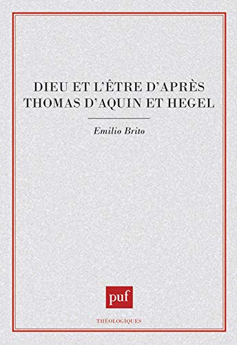 9782130432395: Dieu et l'tre d'aprs Thomas d'Aquin et Hegel