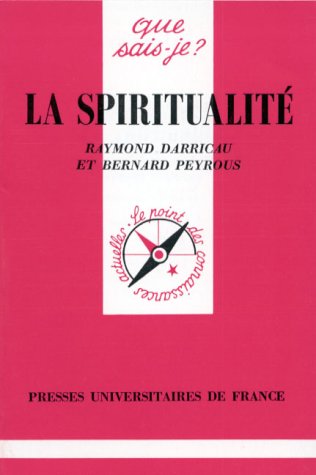 Stock image for La spiritualit. Collection : Que sais- je ?, N 2416. for sale by AUSONE