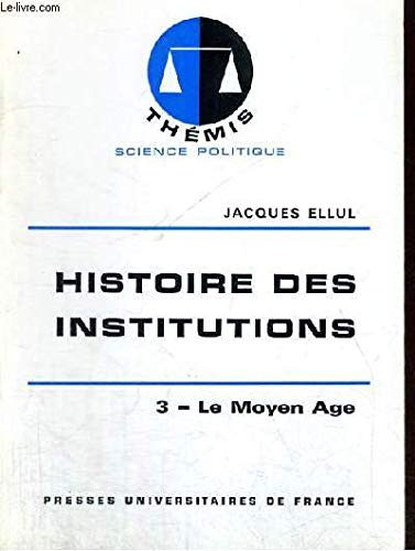 9782130433217: Histoire des institutions: Tome 3, Le Moyen ge