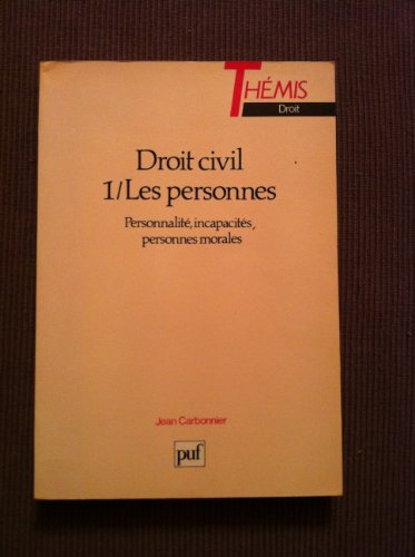 Beispielbild fr Droit civil. 1. les personnes : personnalit, incapacites, personnes morales zum Verkauf von medimops