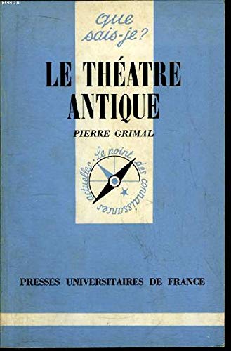 Le théâtre antique - Pierre Grimal