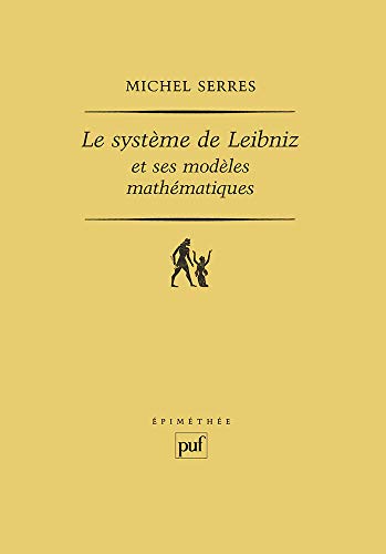 9782130433897: Le Système de Leibniz et ses modèles mathématiques