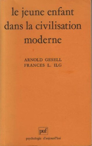 9782130434238: Le jeune enfant dans la civilisation moderne / l'orientation du developpement de l'enfant a l'ecole