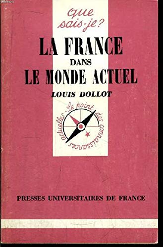 Stock image for La France dans le monde actuel [Paperback] Dollot, L for sale by LIVREAUTRESORSAS