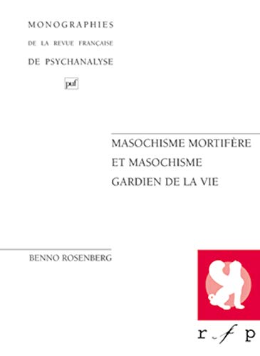 9782130434900: Masochisme mortifre et masochisme gardien de la vie