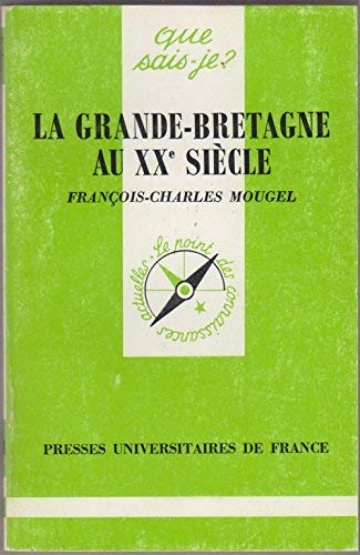 Beispielbild fr La Grande-Bretagne au XXe sicle zum Verkauf von medimops