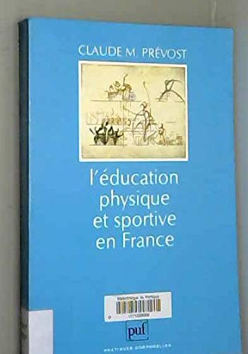 Imagen de archivo de L'Education physique et sportive en France : essai d'anthropologie humaniste a la venta por Ammareal