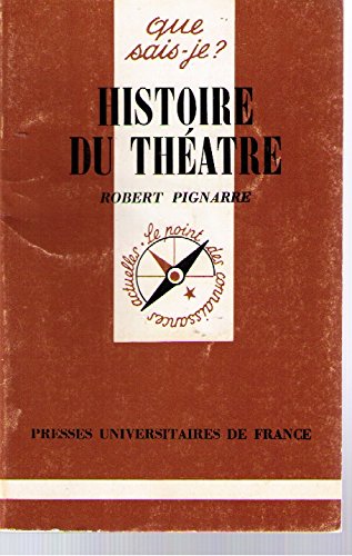 Beispielbild fr Histoire du th âtre Pignarre, Robert and Que sais-je? zum Verkauf von LIVREAUTRESORSAS