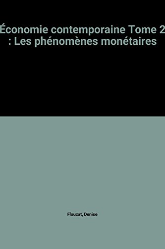 Stock image for conomie contemporaine Tome 2 : Les phnomnes montaires for sale by Ammareal