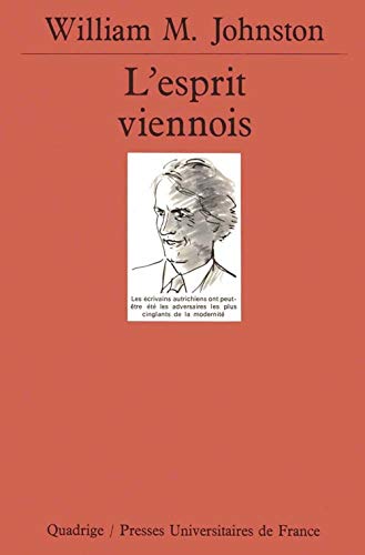 L'esprit viennois. Une histoire intellectuelle et sociale, 1848-1938 (9782130436379) by Johnston, William M.