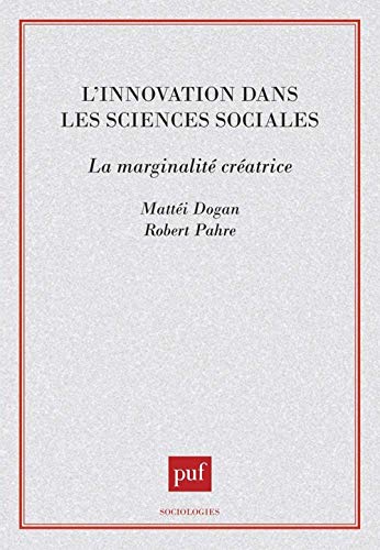 Beispielbild fr L'innovation dans les sciences sociale : La marginalit cratrice zum Verkauf von Ammareal