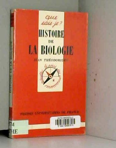 Histoire de la biologie (QUE SAIS-JE ?) (9782130439301) by Theodorides, Jean; Que Sais-je?