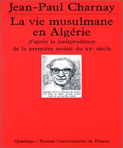 9782130440192: La vie musulmane en Algrie: D'aprs la jurisprudence de la premire moiti du XXe sicle