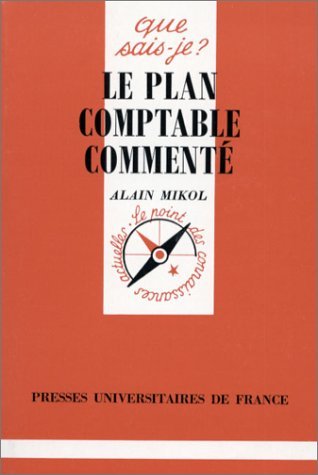 9782130441922: LE PLAN COMPTABLE COMMENTE QSJ 2368 (QUE SAIS-JE ?)