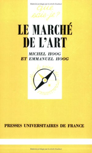 Le marcheÌ de l'art (Que sais-je?) (French Edition) (9782130442042) by Hoog, Michel