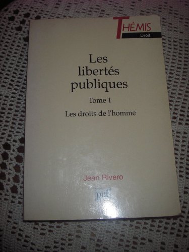 Stock image for Les liberts publiques Tome 1 : Les droits de l'homme (Themis) for sale by medimops