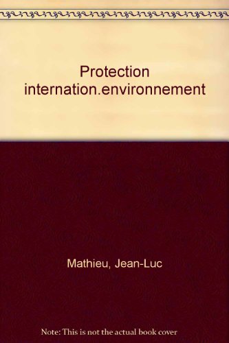 Imagen de archivo de La protection internationale de l'environnement a la venta por Ammareal