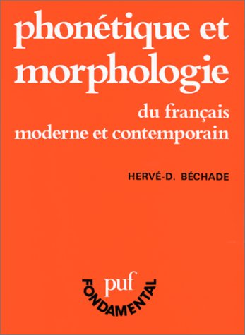 Beispielbild fr Phontique et morphologie du franais moderne et contemporain zum Verkauf von CSG Onlinebuch GMBH
