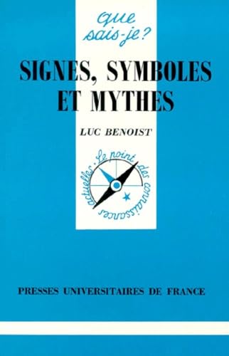 Signes, symboles et mythes, 8e Ã©dition (QUE SAIS-JE ?) (9782130442851) by Benoist, Luc