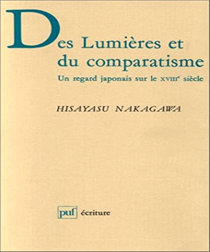 Stock image for Des Lumires Et Du Comparatisme : Un Regard Japonais Sur Le Xviiie Sicle for sale by RECYCLIVRE