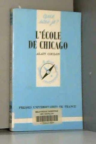 Stock image for Ecole de chicago (l') (QUE SAIS-JE ?) for sale by deric