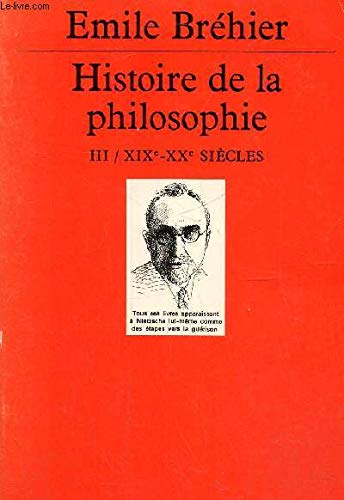 Beispielbild fr Histoire de la philosophie t.3/xixe-xxe siecles zum Verkauf von medimops