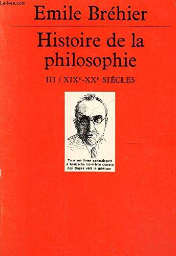 Stock image for Histoire de la philosophie, tome 3 : XIXe-XXe sicles for sale by Ammareal