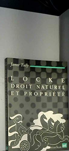 Locke, droit naturel et propriÃ©tÃ© (LEVIATHAN) (9782130444206) by Tully, James; Raynaud, Philippe