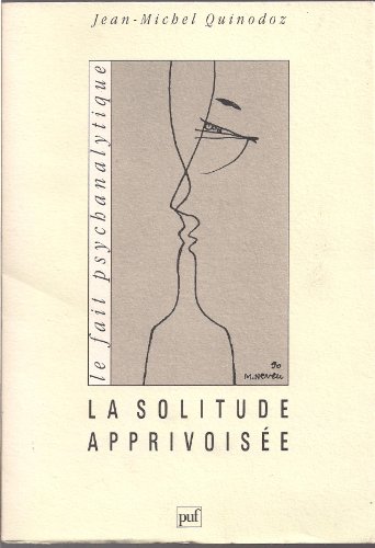 Beispielbild fr La Solitude Apprivoise : L'angoisse De Sparation En Psychanalyse zum Verkauf von RECYCLIVRE