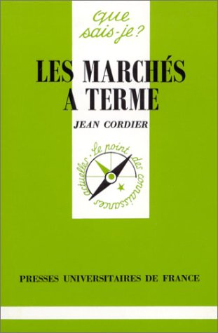 Imagen de archivo de Les march?s ? terme - J. Cordier a la venta por Book Hmisphres