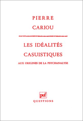 9782130445234: Idealites casuistiques origines psy.