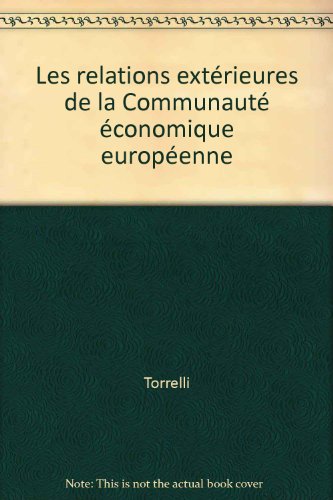9782130445616: Les Relations extrieures de la Communaut conomique europenne