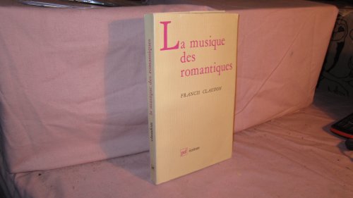 Imagen de archivo de La musique des romantiques a la venta por Ammareal