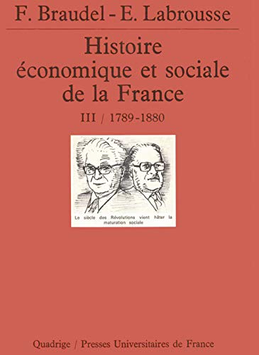 Histoire Ã©conomique et sociale de la France. Tome 3, 1789-annÃ©es 1880 (9782130446552) by [???]