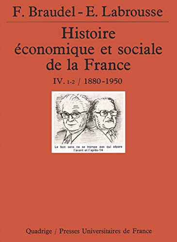Stock image for Histoire conomique et sociale de la France, tome 4, volume 1 et 2 : 1880-1950 for sale by medimops