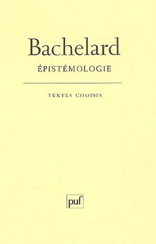 Epistemologie (GRANDS TEXTES (LES)) (9782130446842) by Bachelard Gaston