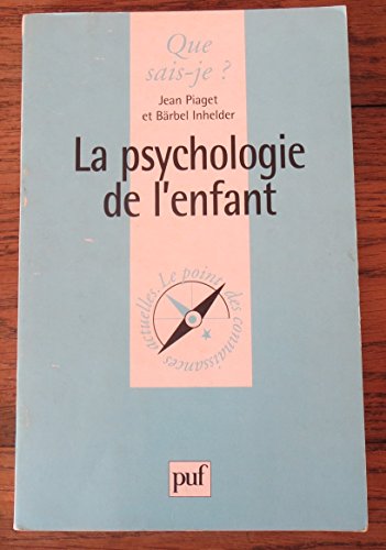 9782130446897: Psychologie de l'enfant (la) (QUE SAIS-JE ?)