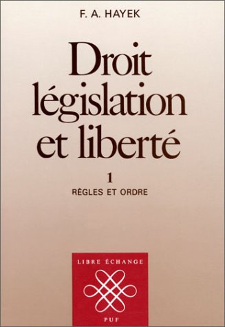 9782130447726: Droit lgislation et libert, volume 1 : Rgles et ordre (LIBRE ECHANGE)