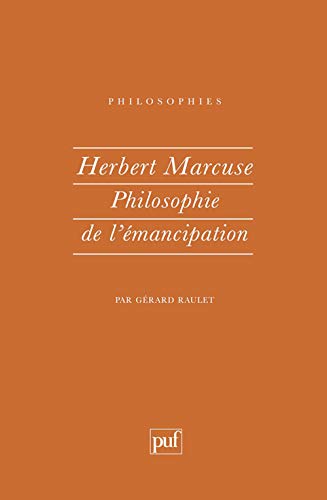 Stock image for Herbert Marcuse : Philosophie de l'mancipation for sale by Ammareal