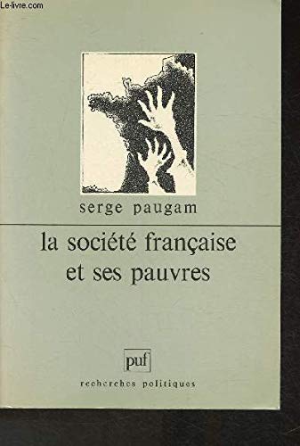 Stock image for La socit franaise et ses pauvres : L'exprience du revenu minimum d'insertion for sale by Ammareal
