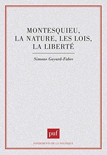 Stock image for Montesquieu: La nature, les lois, la liberte? (Fondements de la politique) (French Edition) for sale by ccbooksellers