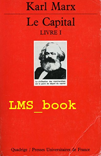 Le Capital, livre 1 (QUADRIGE) (9782130451242) by Marx, Karl; Quadrige